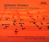 Gerardo Gombau: Obra completa para conjunto instrumental