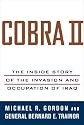 Cobra II: The Inside Story of the Invasion and Occupation of Iraq