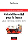 Calcul diff�rentiel pour la licence : Cours, exercices et probl�mes r�solus