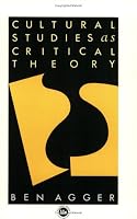 Cultural Studies As Critical Theory