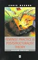 Feminist Practice and Poststructuralist Theory