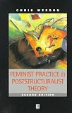 Feminist Practice and Poststructuralist Theory