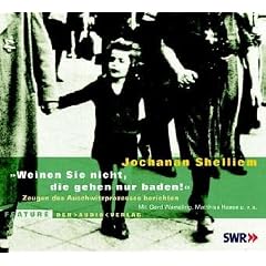 Weinen Sie nicht, die gehen nur baden! CD: Zeugen des Auschwitz-Prozesses berichten