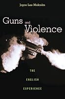 Guns and Violence: The English Experience