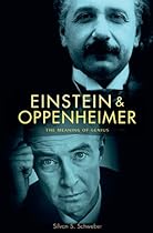 Einstein and Oppenheimer: The Meaning of Genius