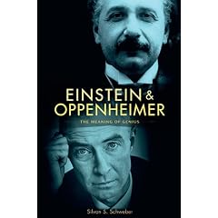 Einstein and Oppenheimer: The Meaning of Genius