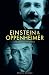 Einstein and Oppenheimer: The Meaning of Genius