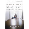 Blessed Are the Bored in Spirit: A Young Catholic's Search for Meaning