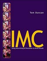 IMC: Using Advertising and Promotion to Build Brands