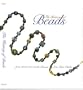 The History of Beads: From 30,000 B.C. to the Present