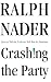 Crashing the Party: Taking on the Corporate Government in an Age of Surrender