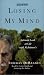 Losing my Mind: An Intimate Look at Life with Alzheimer's