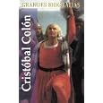 Cristobal Colon (Grandes biografias series) by Manuel Gimenez Saurina, Miguel Gimenez Saurina, and Manuel Mas Franch