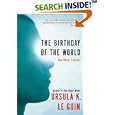 The Birthday of the World: And Other Stories by  Ursula K. Le Guin