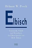 Elbisch. Grammatik, Schrift und Wörterbuch der Elben-Sprache von J. R. R. Tolkien