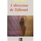 L'aboyeuse de Djiboutipar Denis Langlois