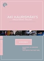 Aki Kaurism&auml;ki's Proletariat Trilogy (Shadows in Paradise / Ariel / The Match Factory Girl)