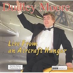 Dudley Moore - Live From an Aircraft Hangar