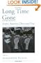 Long Time Gone: Sixties America Then and Now (Viewpoints on American Culture)