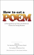 How to Eat a Poem: A Smorgasbord of Tasty and Delicious Poems for Young Readers