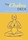 The Chakra Deck: 50 Cards for Promoting Spiritual and Physical Health (Relax and Rejuvenate) by Chronicle Books
