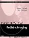 Pediatric Imaging, Updated Edition: Case Review Series (Case Review)