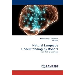 Natural Language Understanding by Robots: From Text to Meanings