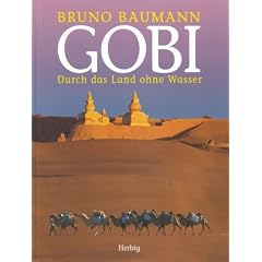 Gobi. Durch das Land ohne Wasser