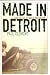 Made in Detroit : A South of 8 Mile Memoir