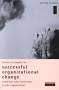 Kaizen Strategies for Successful Organizational Change: Evolution and Revolution in the Organization