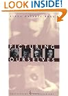 Picturing Ourselves: Photography and Autobiography