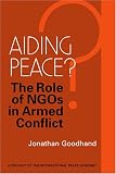 Aiding Peace?: The Role of NGOs in Armed Conflict