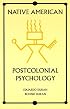 Native American Postcolonial Psychology