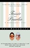 Tessie and Pearlie: A Granddaughter's Story