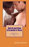 Dutch and Gina: A Scandal Is Born