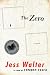 The Zero: A Novel