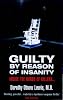Guilty by Reason of Insanity