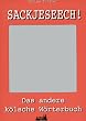 Sackjeseech!: Das andere K�lner W�rterbuch