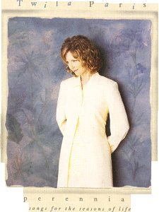 Twila Paris - Perennial: Songs For The Seasons Of Life - Zortam Music
