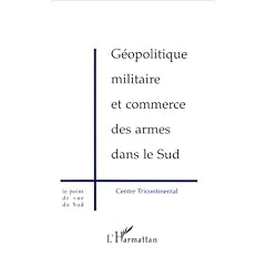 G�opolitique militaire et commerce des armes dans le Sud