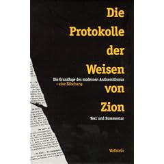 Die Protokolle der Weisen von Zion: Die Grundlage des modernen Antisemitismus - eine F�lschung