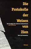 Die Protokolle der Weisen von Zion: Die Grundlage des modernen Antisemitismus - eine F�lschung