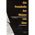 Die Protokolle der Weisen von Zion: Die Grundlage des modernen Antisemitismus - eine F�lschung