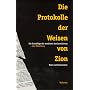 Die Protokolle der Weisen von Zion: Die Grundlage des modernen Antisemitismus - eine F�lschung