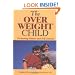 The Overweight Child: Promoting Fitness and Self-Esteem