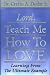 Lord, Teach Me How to Love: Learning from the Ultimate Example