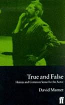 True and False: Heresy and Common Sense for the Actor