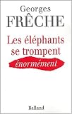 Les �l�phants se trompent �norm�ment