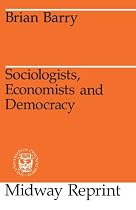 Sociologists, Economists, and Democracy