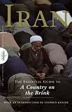 Iran: The Essential Guide to a Country on the Brink